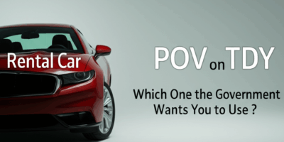 Rental Car vs. POV on TDY: Which One the Government Wants You to Use